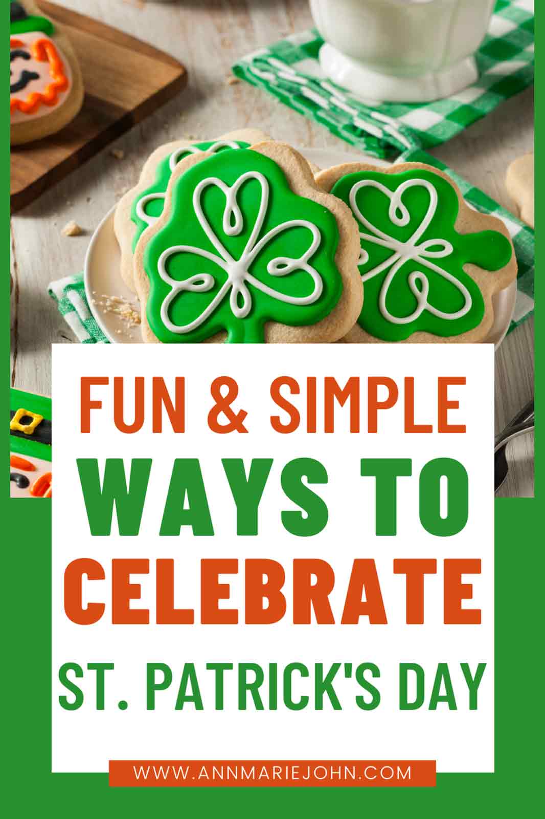 Fun and Simple Ways to Celebrate St Patricks Day