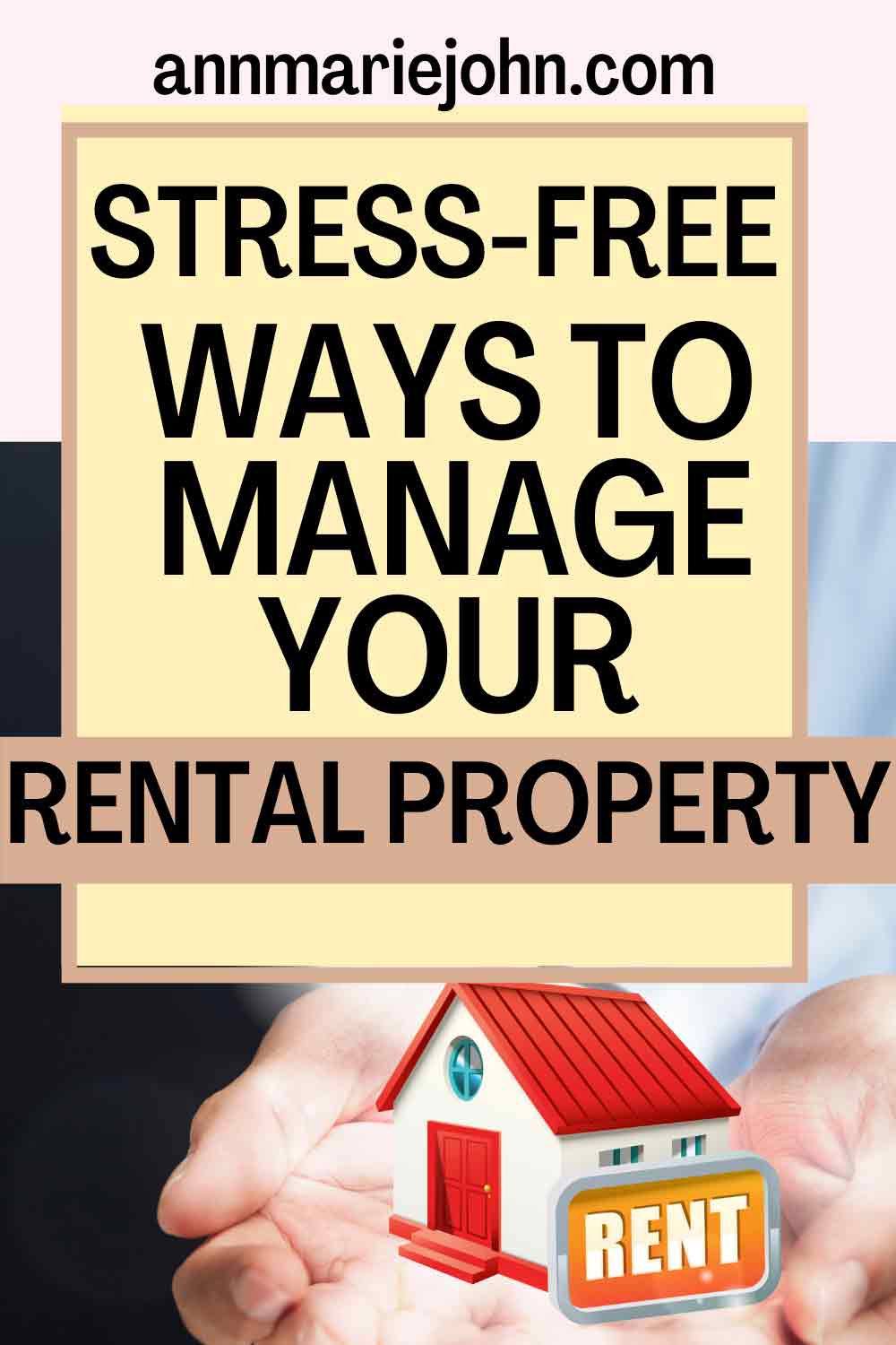 Stress-Free Ways To Manage Your Rental Property