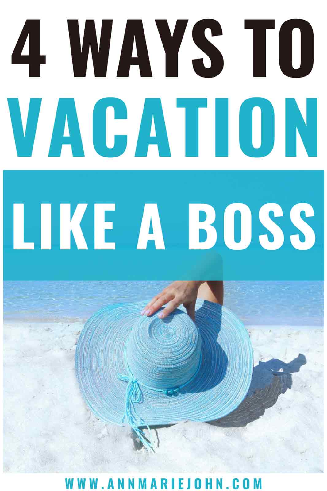 4 Fantastic Ways To Go on a Vacation Like a Boss
