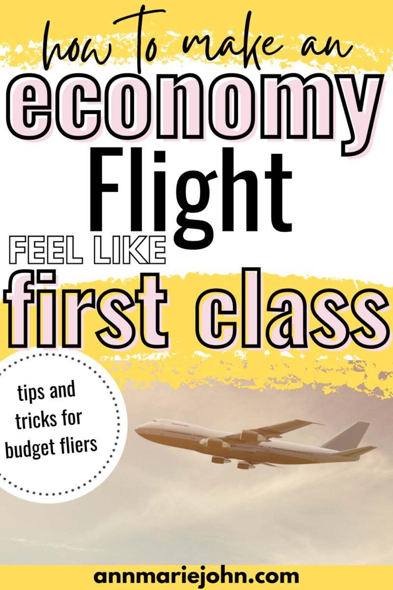 How To Make Your Economy Flight Feel Like First Class - AnnMarie John