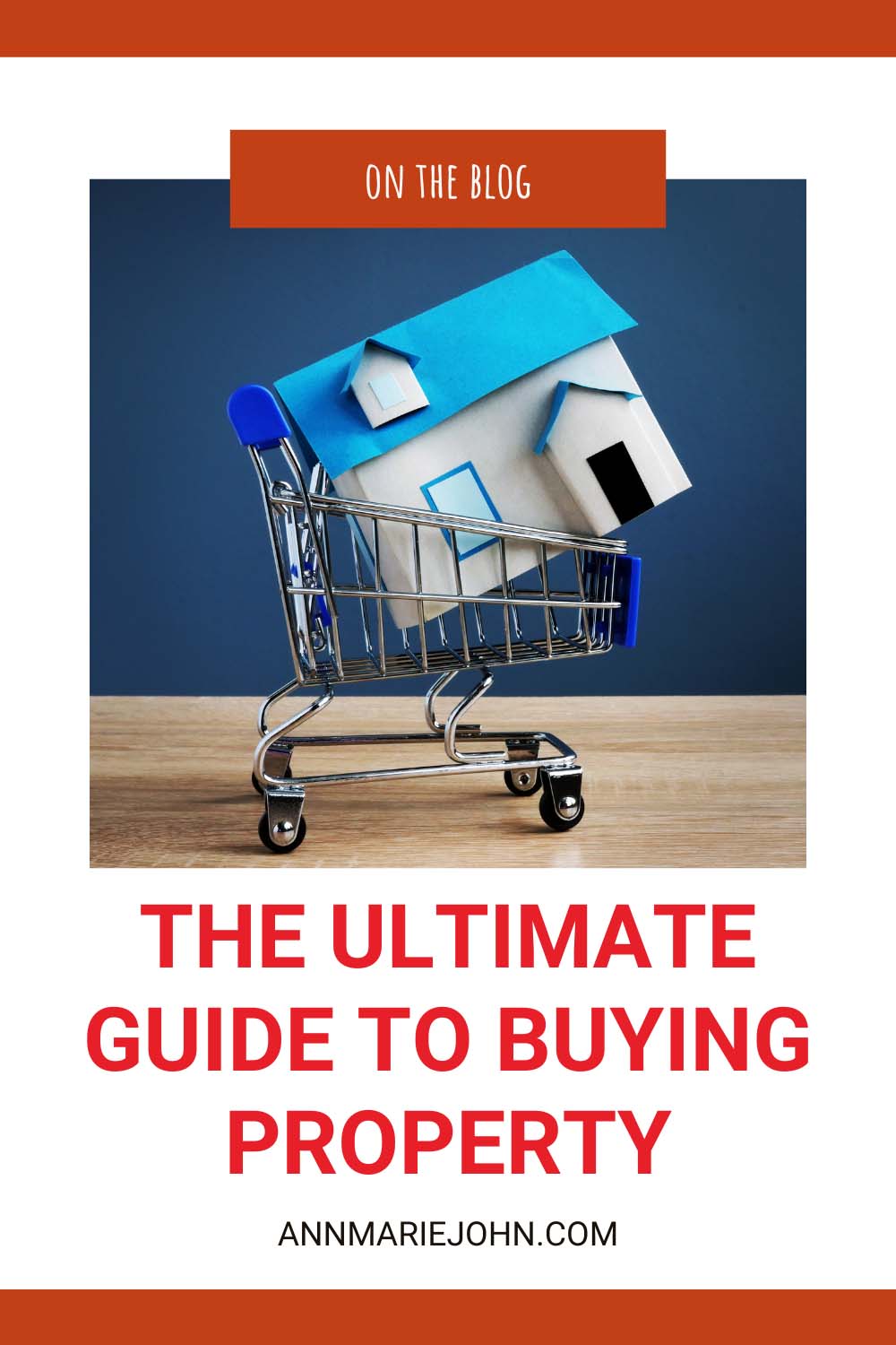 The Ultimate Guide to Buying Property