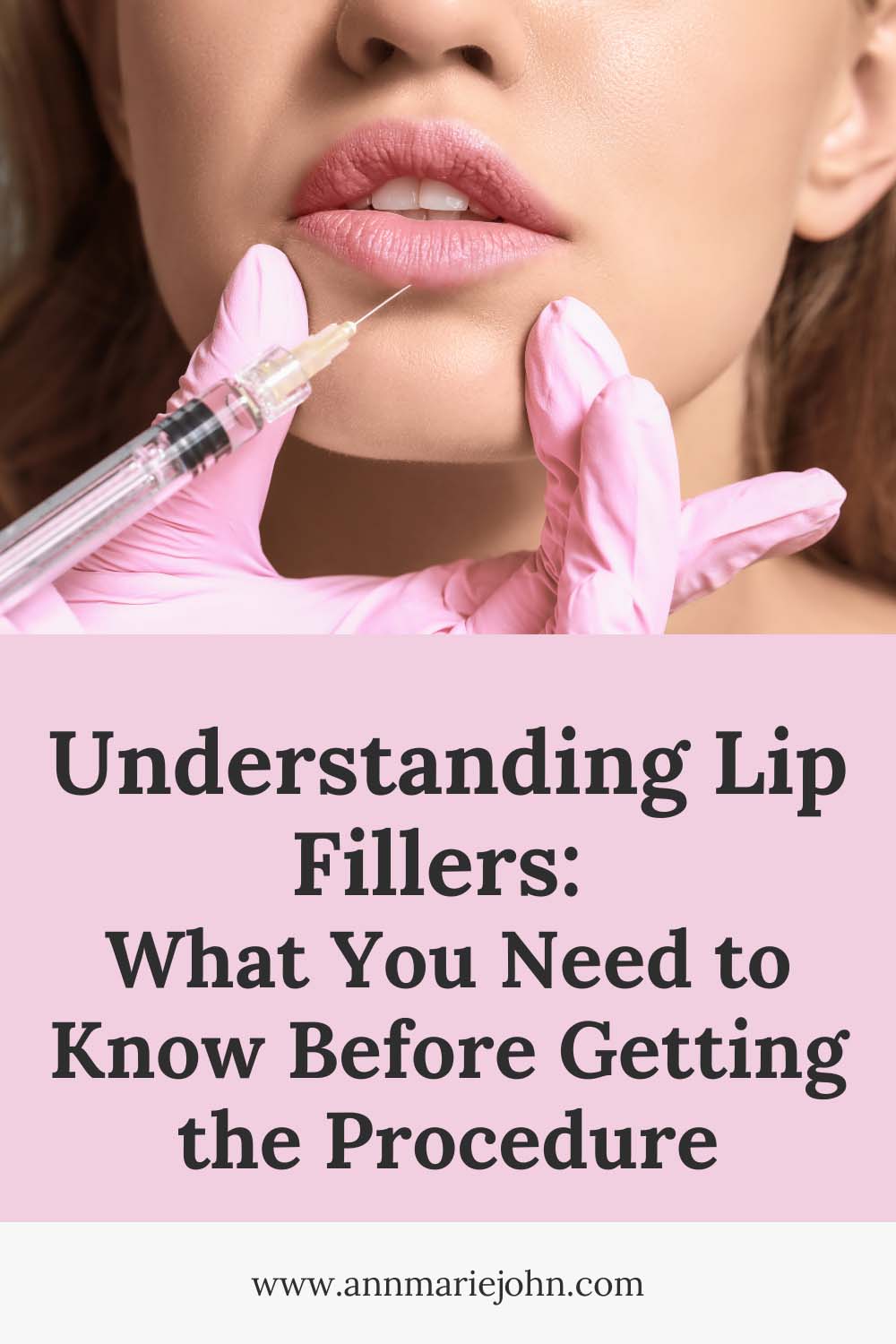 Understanding Lip Fillers: What You Need to Know Before Getting the Procedure