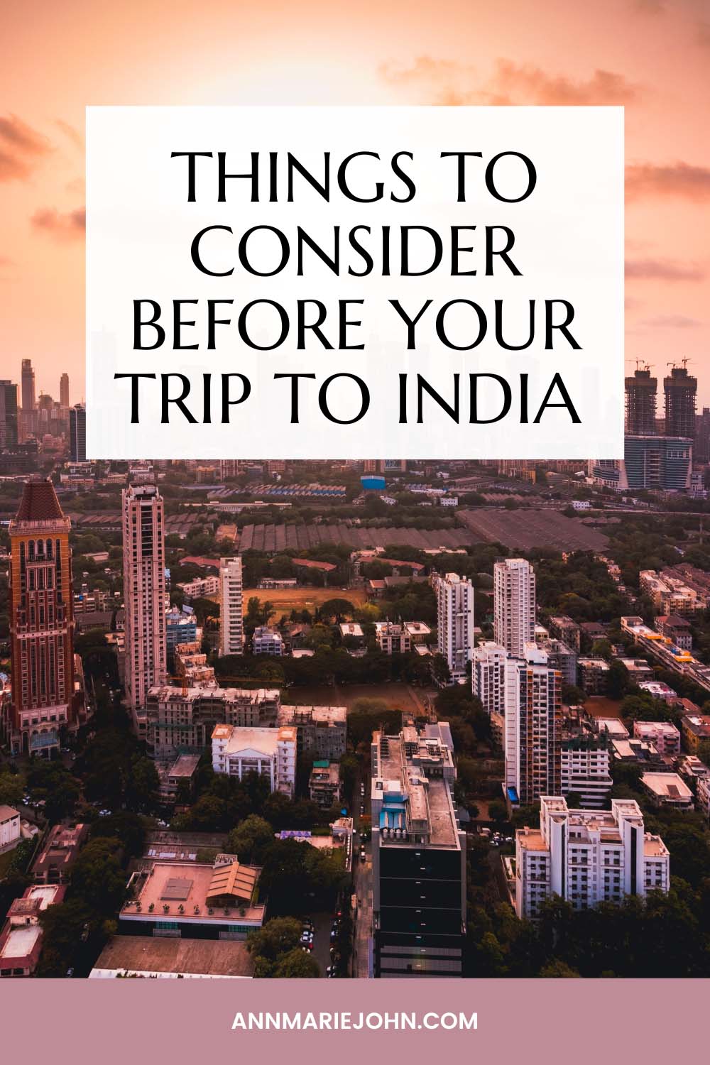 Things to Consider Before Your Trip to India