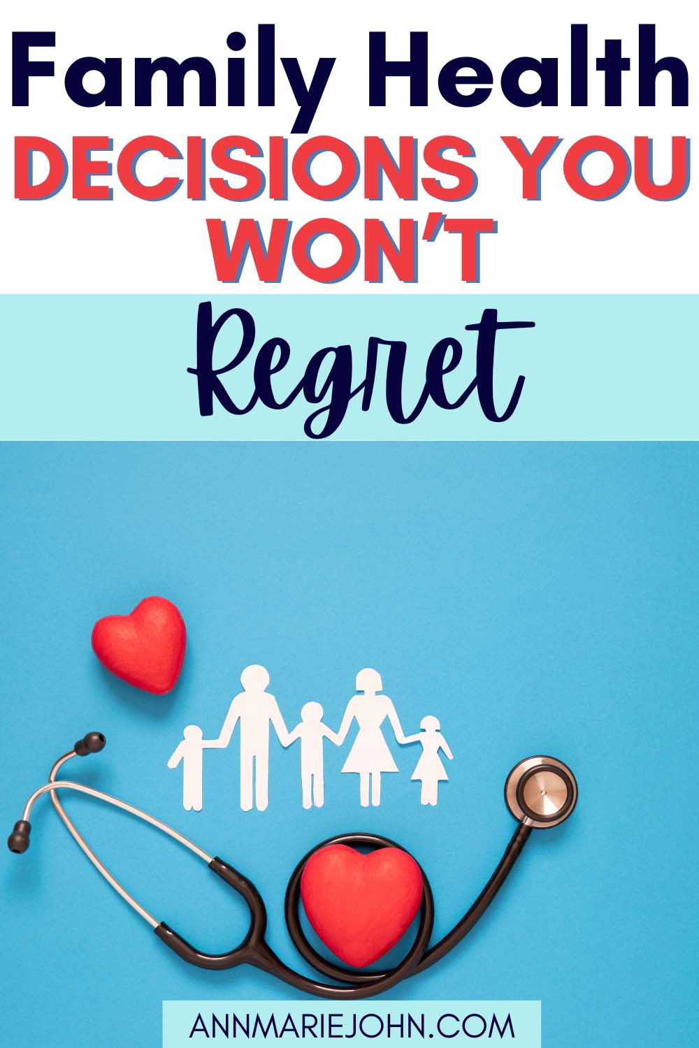 Family Health Decisions You Won't Regret