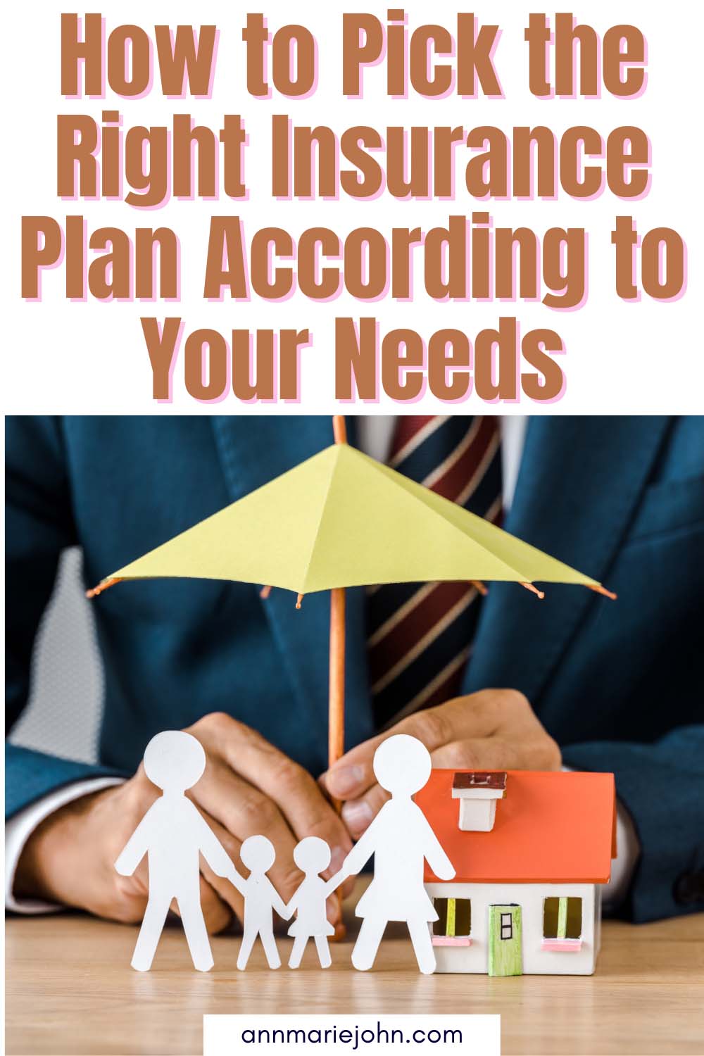 How to Pick the Right Insurance Plan According to Your Needs