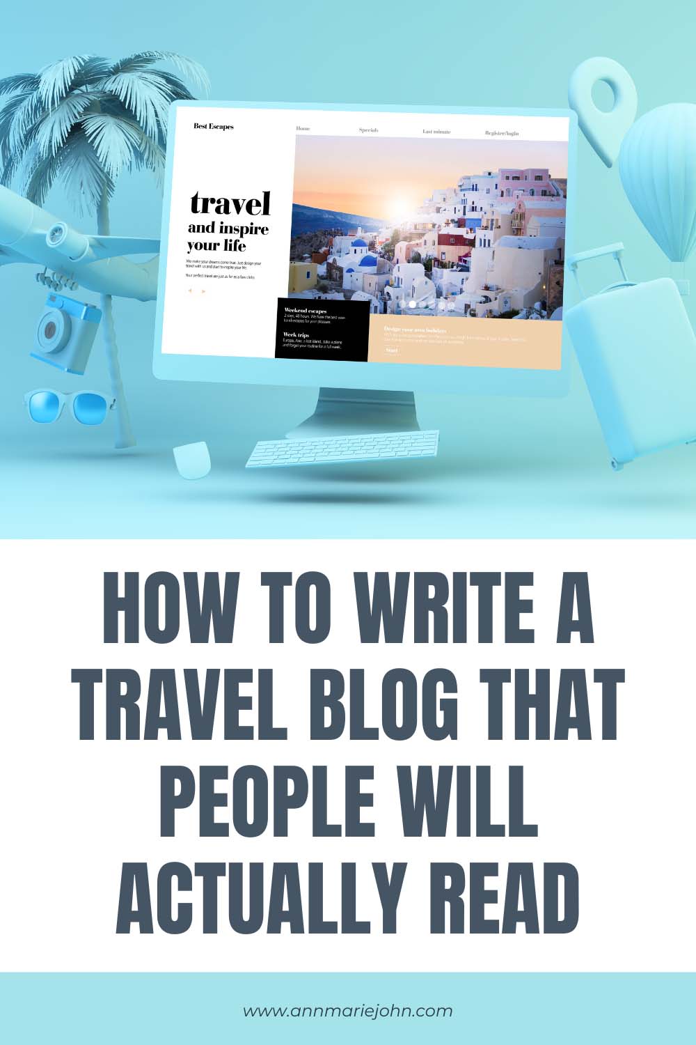 How to Write a Travel Blog That People Will Actually Read