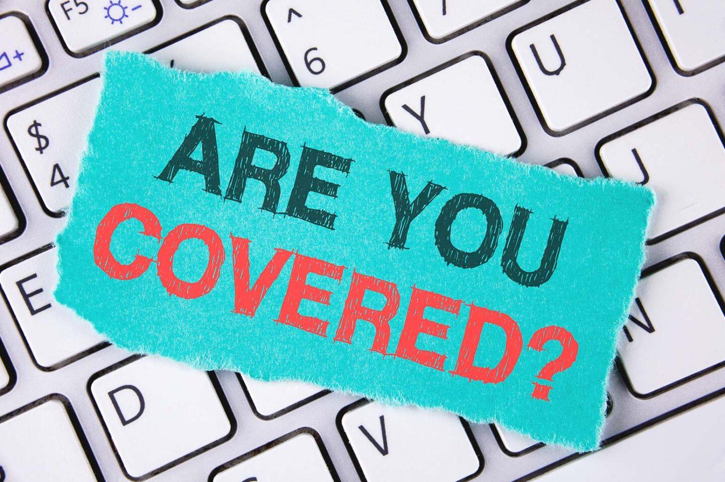 Insurance Plans - Are You Covered?