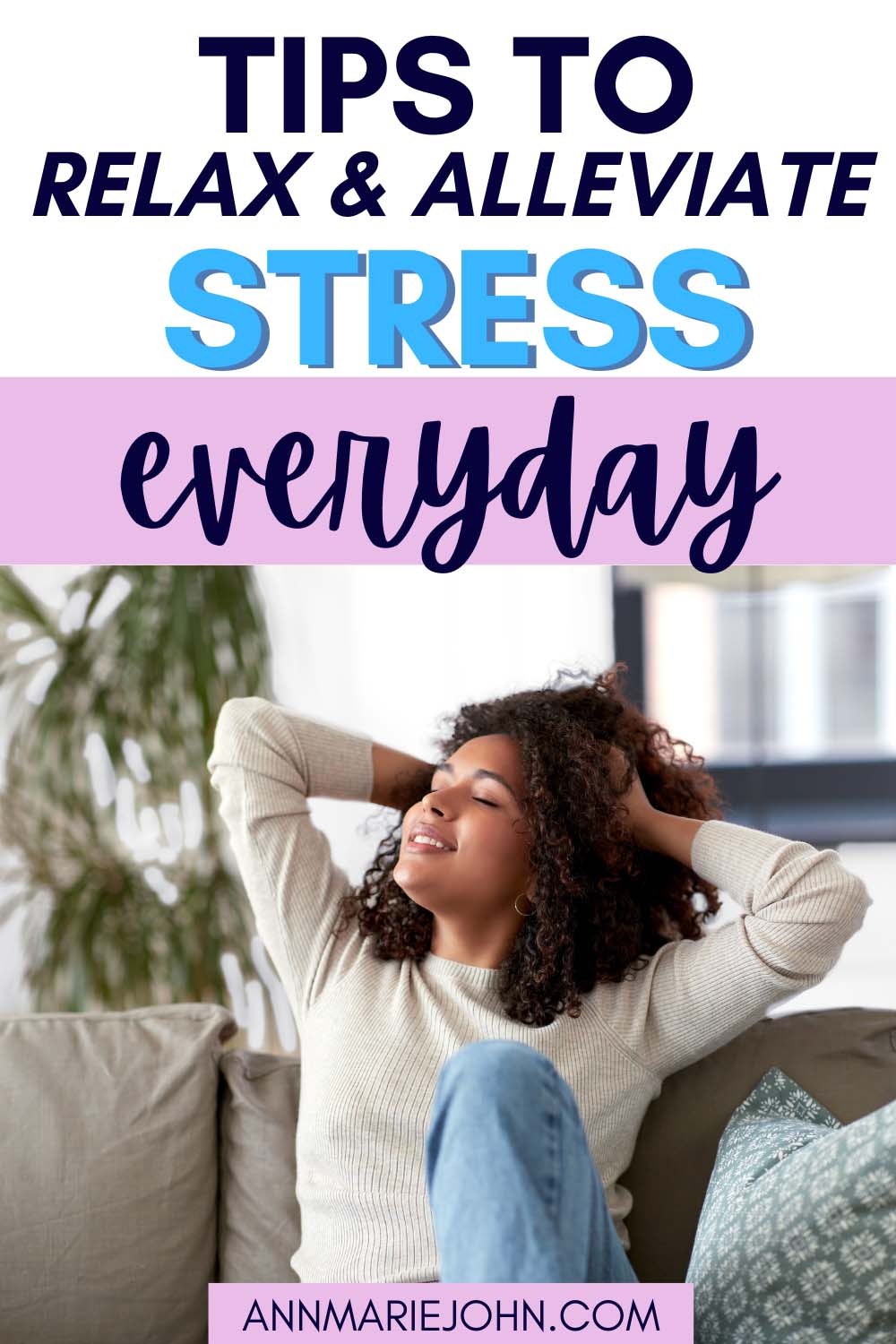 Tips To Relax And Alleviate Stress