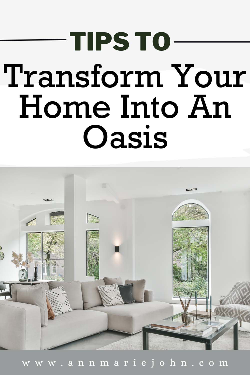 Transform Your Home Into An Oasis