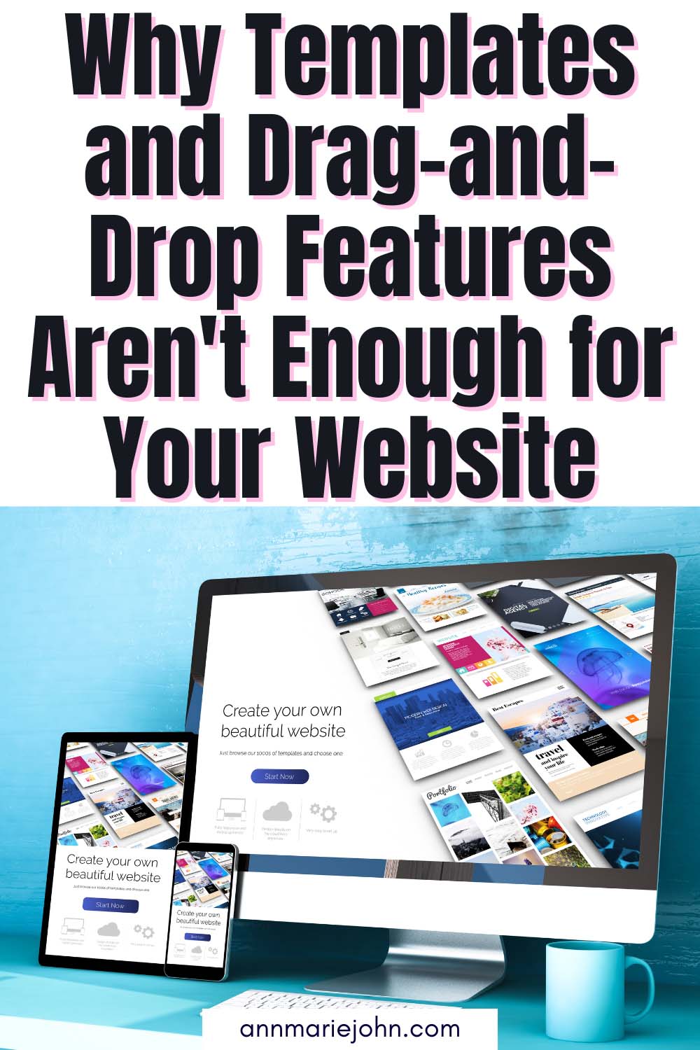 Why Templates and Drag-and-Drop Features Aren't Enough for Your Website