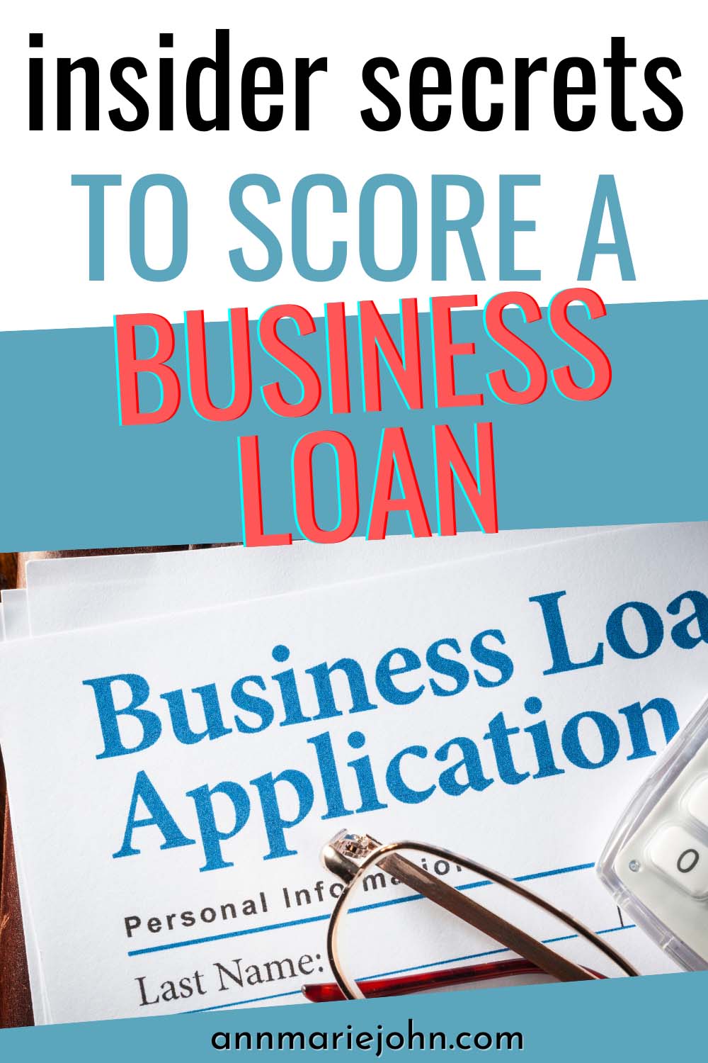 insider secrets to score a business loan