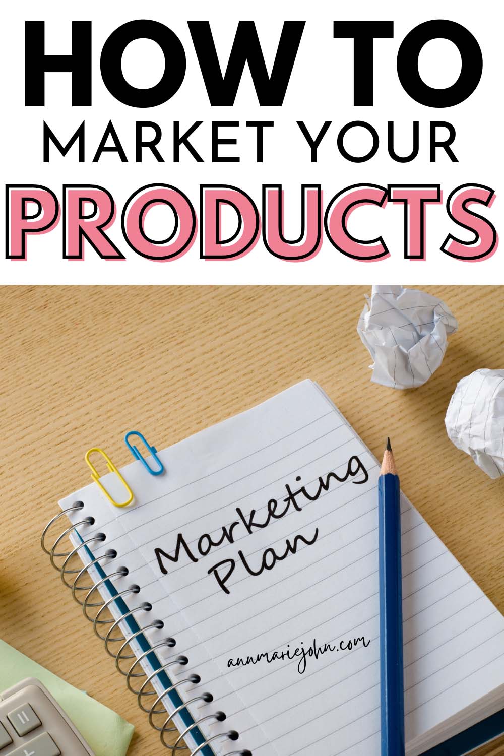 How to Market Your Products