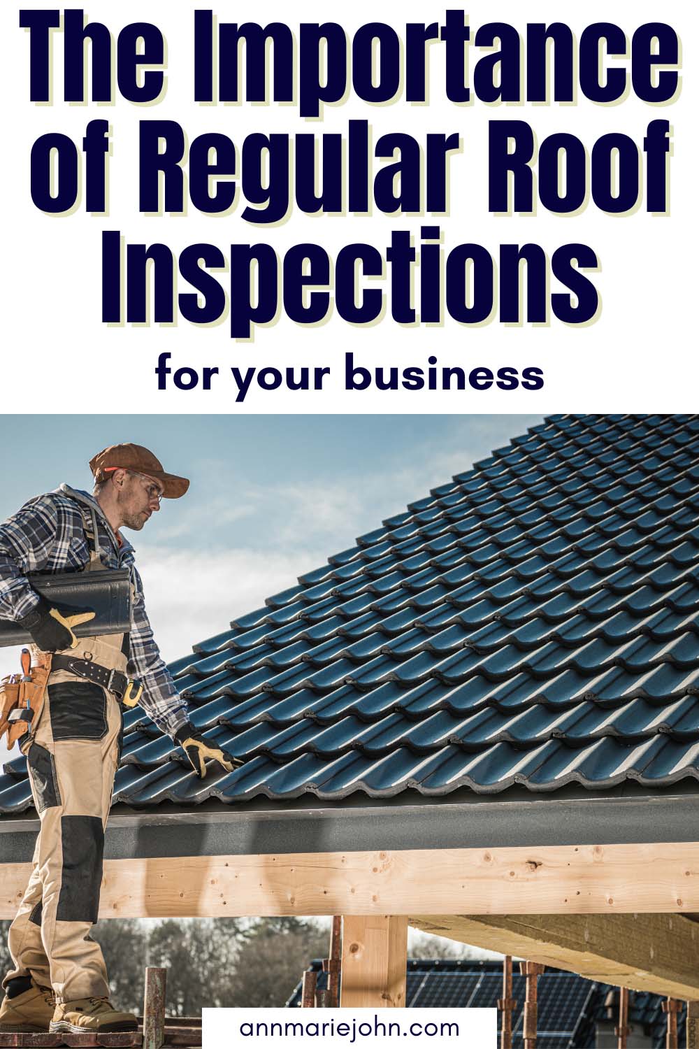 The Importance of Regular Roof Inspections for Your Business
