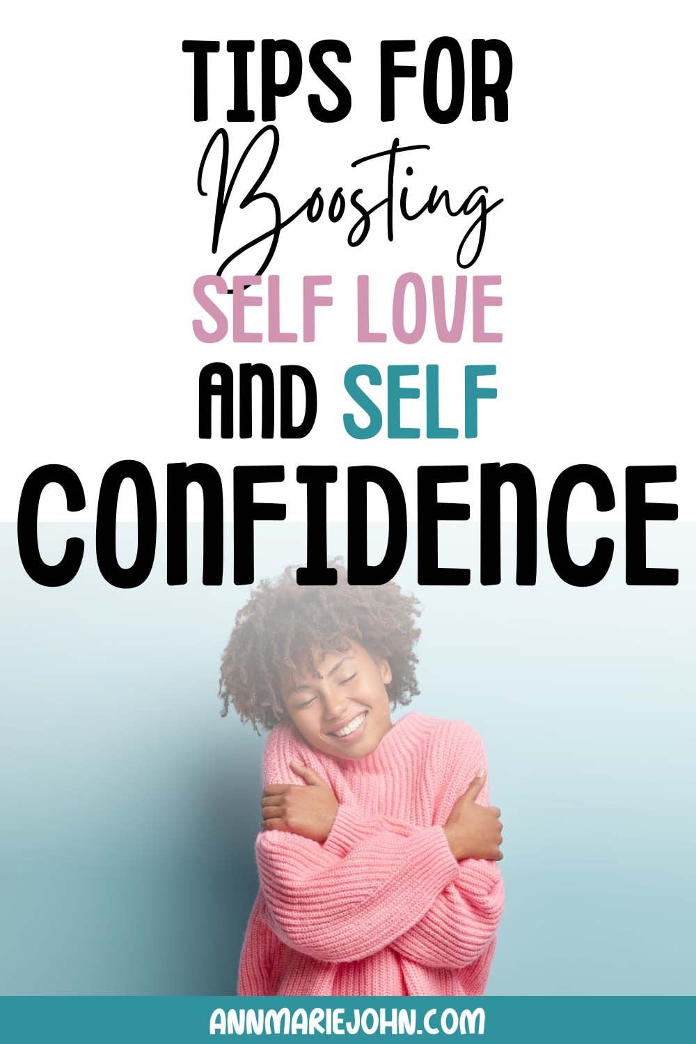 Tips for Boosting Self-Confidence and Self-Love