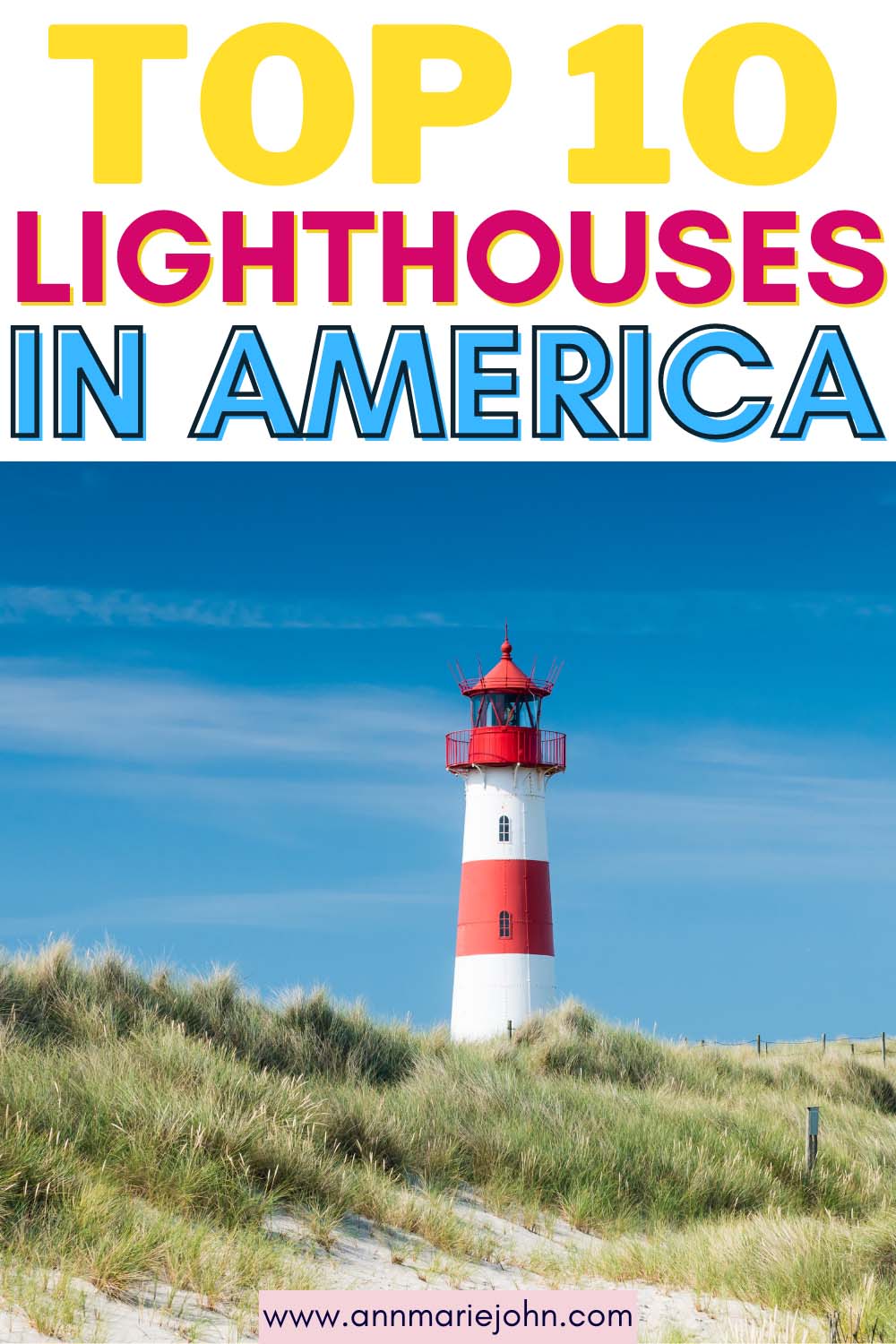 Top 10 Lighthouses in America