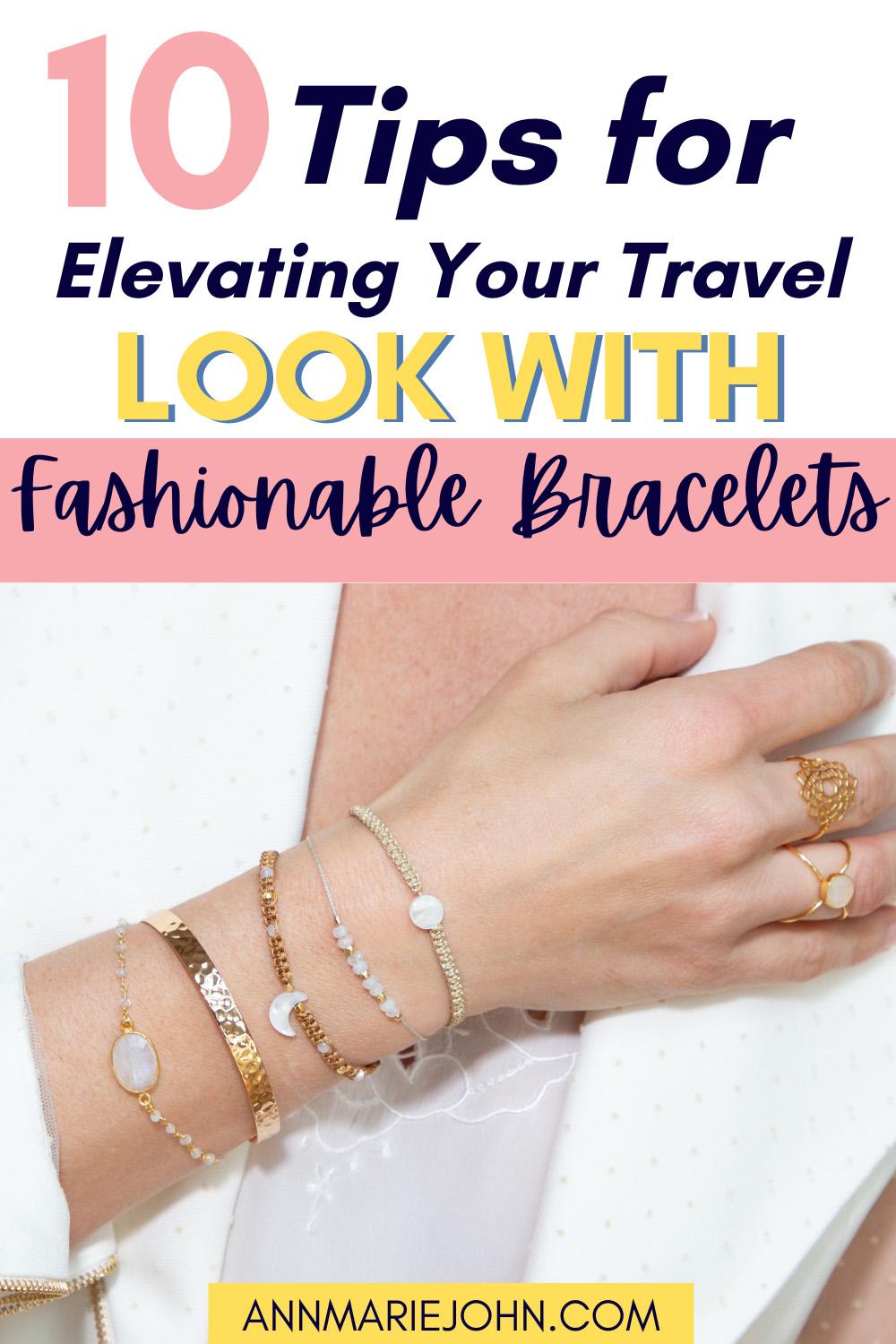 Fashionable Bracelets for Travel