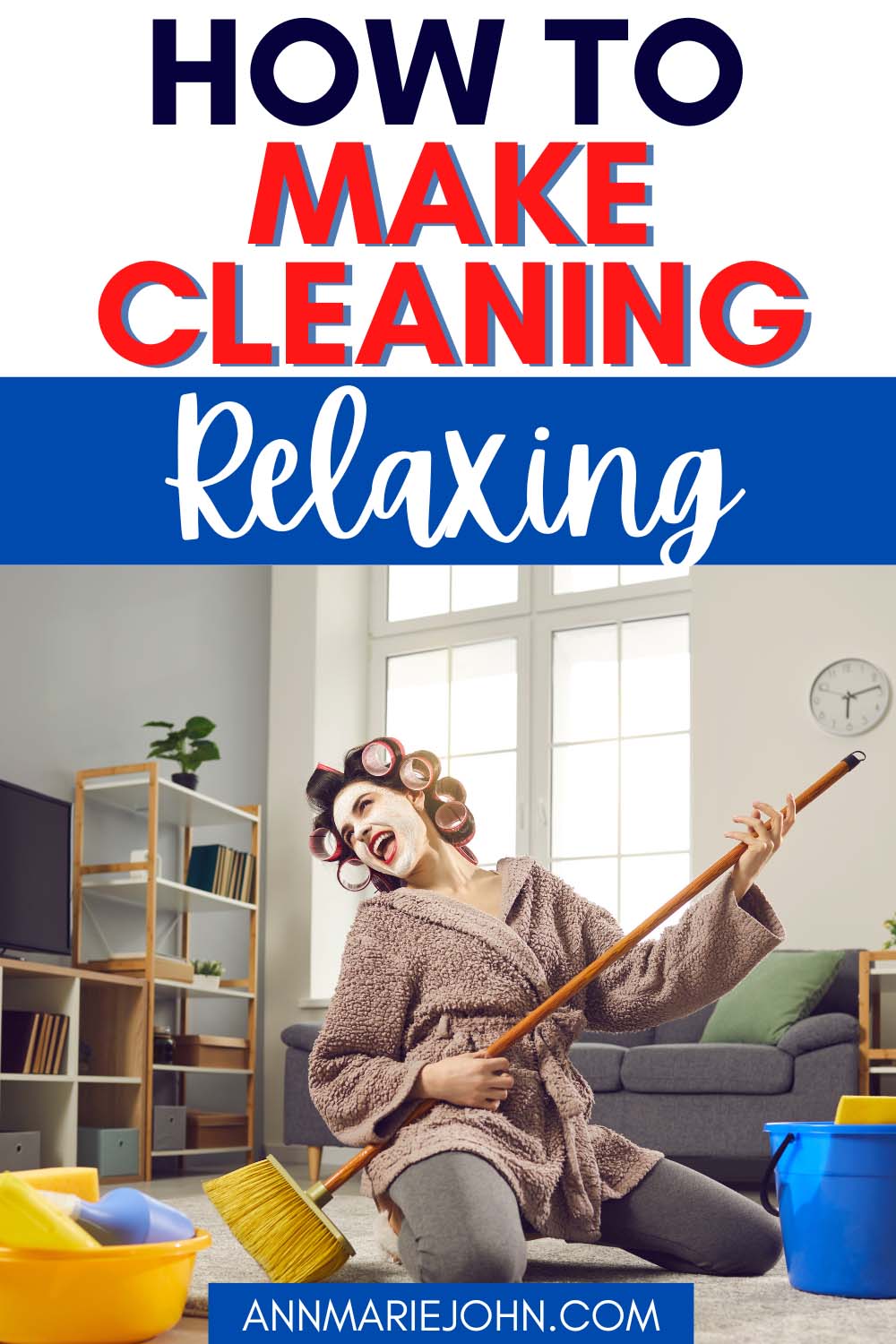 How to Make Cleaning Relaxing