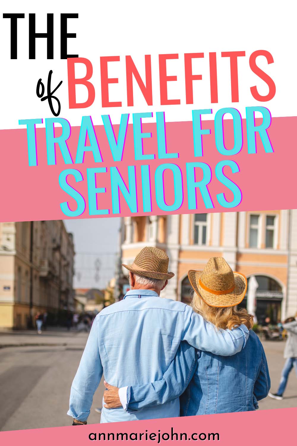 The Benefits of Travel for Seniors