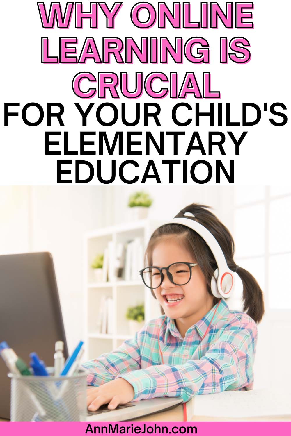 Why Online Learning is Crucial for Your Child's Elementary Education