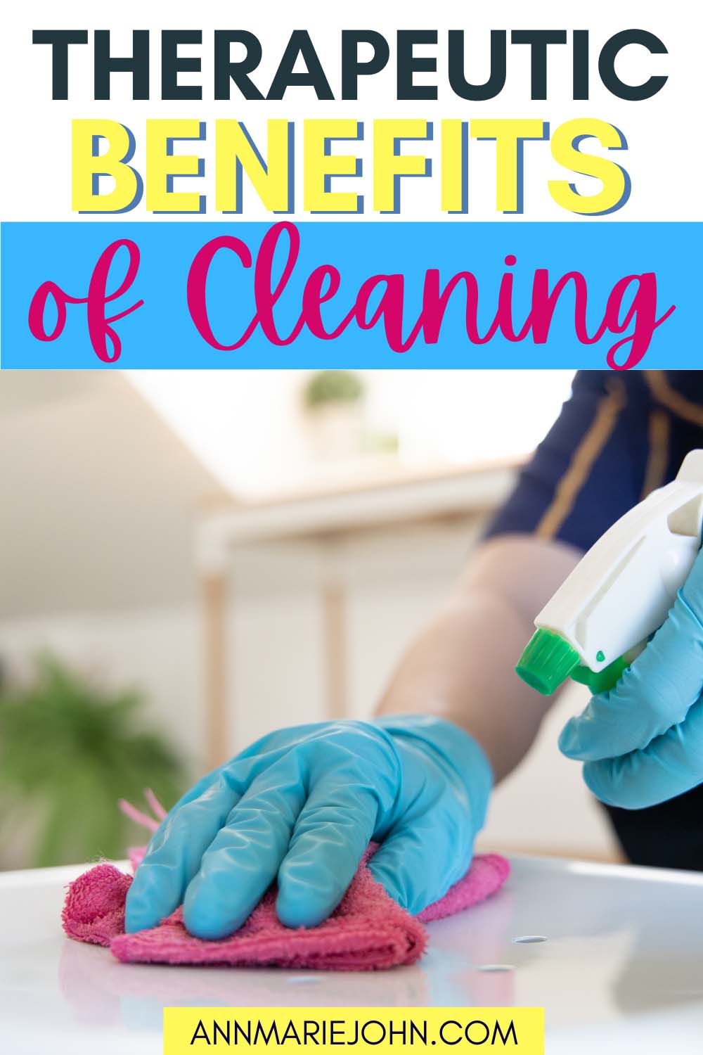 Therapeutic Benefits of Cleaning