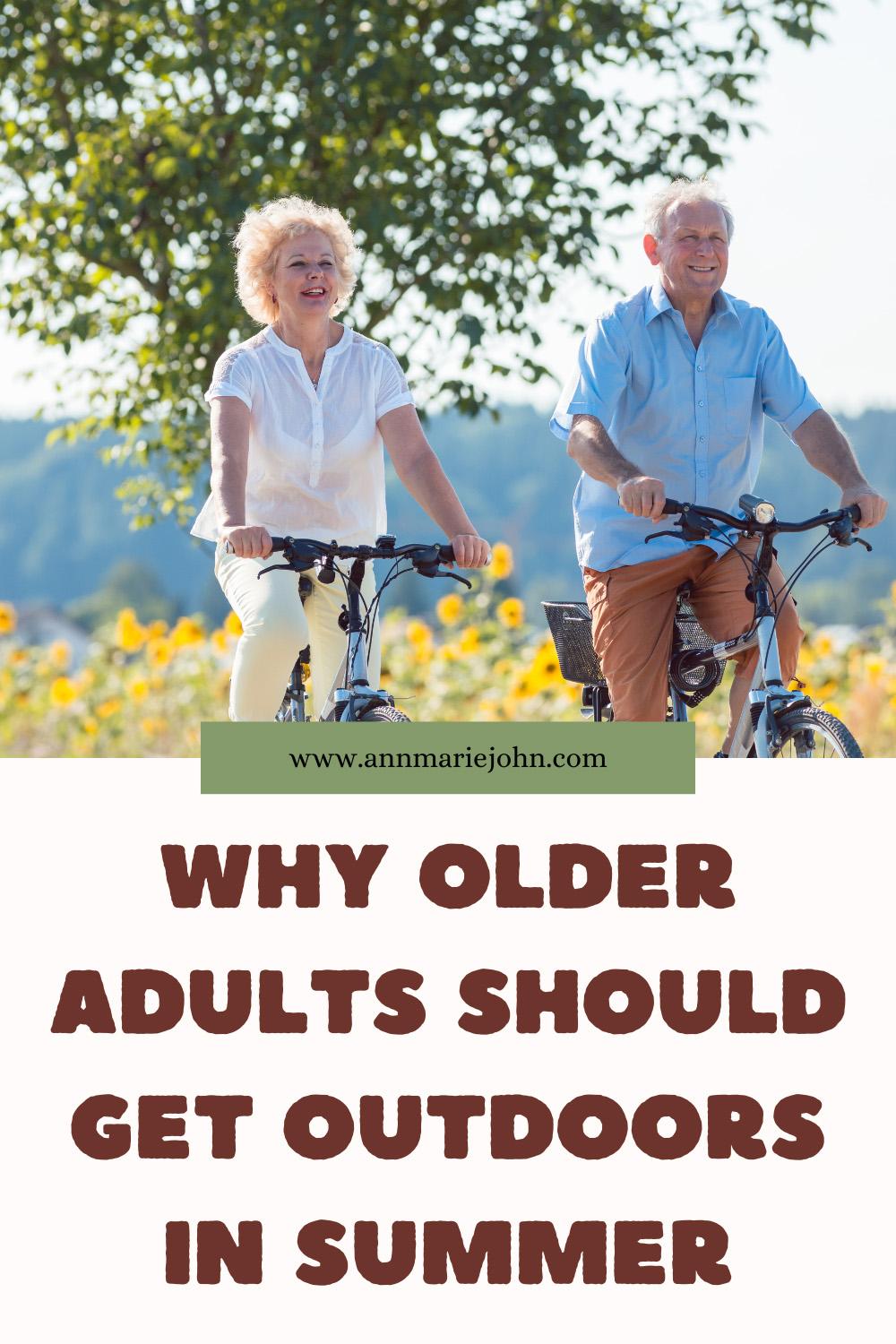 Why Older Adults Should Get Outdoors in Summer